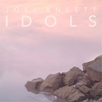 Idols - Joel Ansett