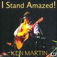 May Not Be Another Chance - Ken Martin