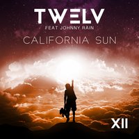California Sun - TW3LV, Johnny Rain