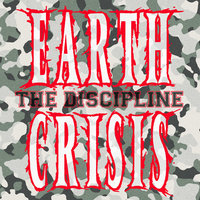 The Discipline - Earth Crisis