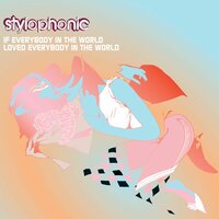 If Everybody in the World Loved Everybody in the World - Stylophonic, Kevin Saunderson