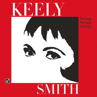 Swing, Swing, Swing (Sing, Sing, Sing) - Keely Smith