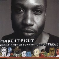 Make It Right - Christian Falk, Demetreus
