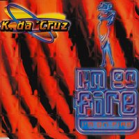 I'm On Fire (Extended Rainbow) - K. da 'Cruz