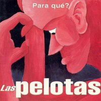Te Digo - Las Pelotas