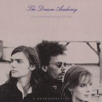 The Edge of Forever - Dream Academy
