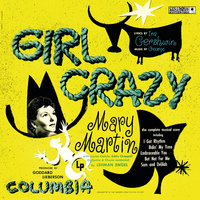 Girl Crazy: But Not for Me - Mary Martin