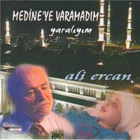 Medine'ye Varamadım - Ali Ercan