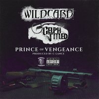 Prince of Vengeance - C-Lance, WILDCARD, Celph Titled