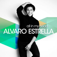 All In My Head - Alvaro Estrella