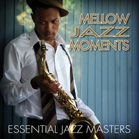 Lasting Friendships - Essential Jazz Masters