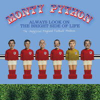 Always Look On The Bright Side Of Life - Monty Python, Graham Chapman, Michael Palin