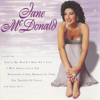 You Don’t Have To Say You Love Me - Jane McDonald