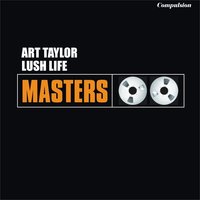Lush Life - Art Taylor