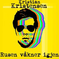 Rusen Våkner Igjen - Kristian Kristensen