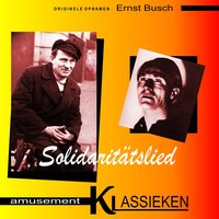 Solidaritätslied - Ernst Busch