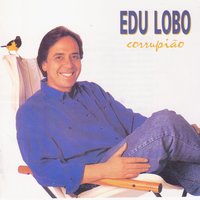 Nego Maluco - Edu Lobo
