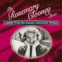 There Will Never Be Another You - Rosemary Clooney