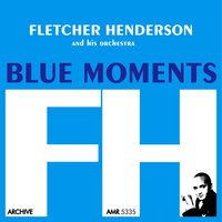 Back in Your Own Backyard - Fletcher Henderson And His Orchestra