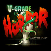 Ghouls - Vaudeville Smash