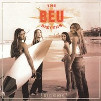 What Do You Do in the Summer (When It's Raining) - The Beu Sisters