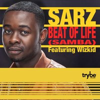 Beat of Life (feat. Wizkid) - SARZ