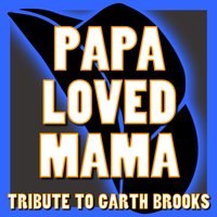 Papa Loved Mama - Country Hits