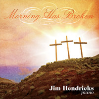Just as I Am, Without One Plea - Jim Hendricks