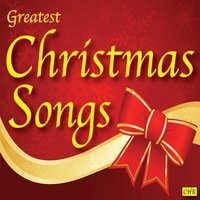 Angels We Have on High - Greatest Christmas Songs