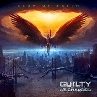 Leap of Faith - Guilty As Charged