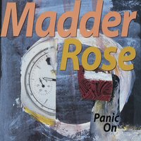 Panic On - Madder Rose