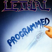 Programmed - Lethal