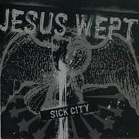 Sick City - Jesus Wept