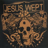 Against The Grain - Jesus Wept