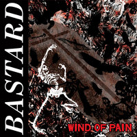 Wind of Pain - BASTARD