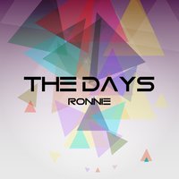 The Days - Ronnie