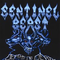 Depths Of Death - Sentinel Beast
