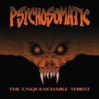 Unquenchable Thirst - Psychosomatic