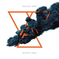 Leave It All Behind - Welshly Arms