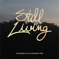 Next to Nothing - Still Living