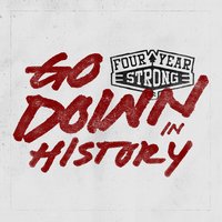 Living Proof of a Stubborn Youth - Four Year Strong