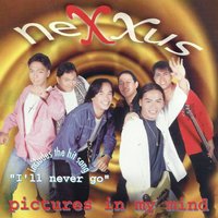 I'll Never Go - Nexxus