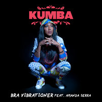 Bra vibrationer - Kumba, Amanda Serra