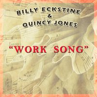 Medley: Ma! He's Making Eyes at Me / Band Chaser - Billy Eckstine, Quincy Jones