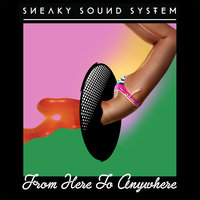 Really Want To See You Again - Sneaky Sound System