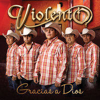 Gracias A Dios - Violento