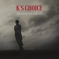 As Rock & Roll as It Gets - K's Choice