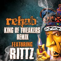 King of Tweakers - Rehab
