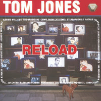 I'm Left, You're Right, She's Gone - Tom Jones, James Dean Bradfield