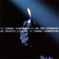 Strength of My Life - Israel Vibration, Roots Radics